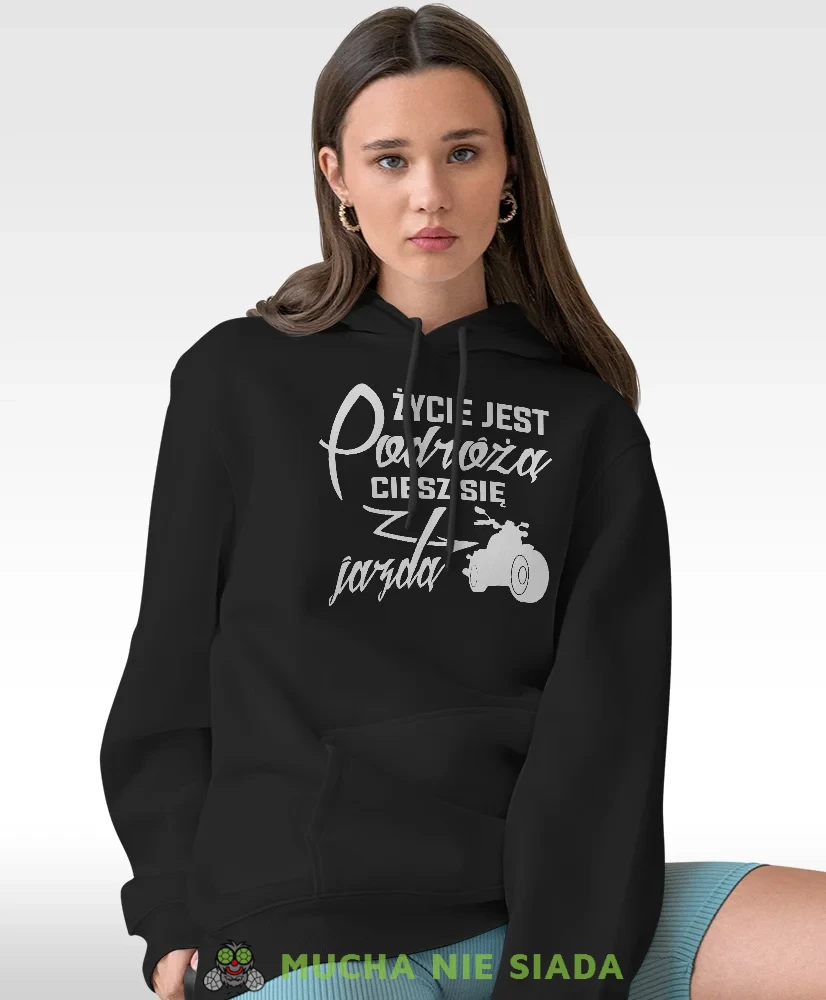 Bluza z kapturem dla motocyklistki - Życie jest podróżą ciesz się jazda