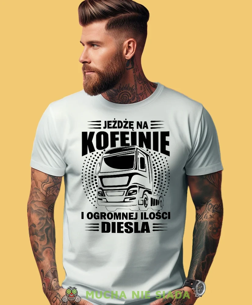 Koszulka dla kierowcy ciężarówki - Jeżdżę na kofeinie i ogromnej ilości diesla
