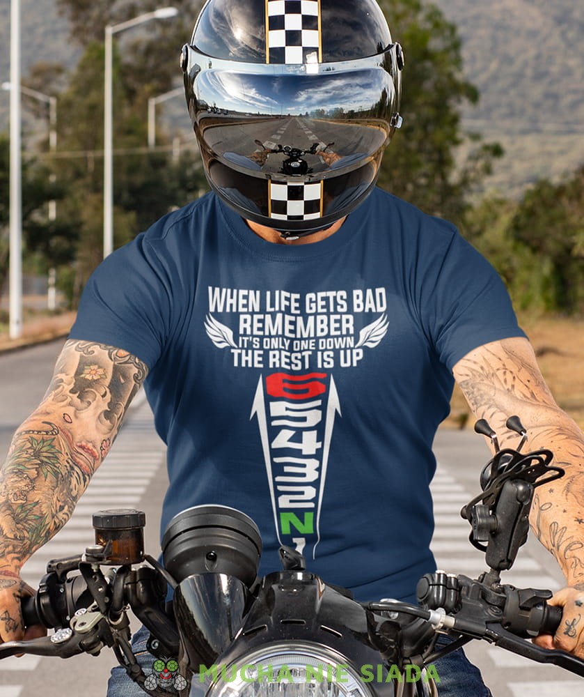 Męska Koszulka motocyklowa - When life gets bad remember it's only one down the rest is up