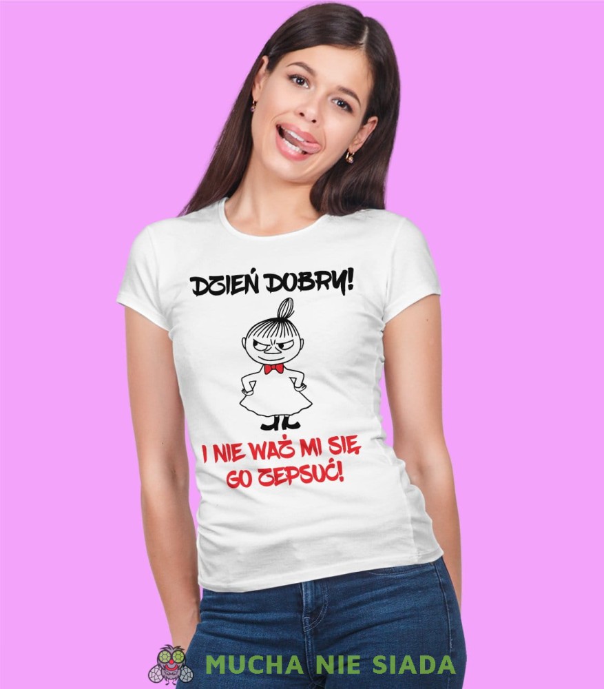 Dzień dobry i nie waż mi się go popsuć. Mała Mi