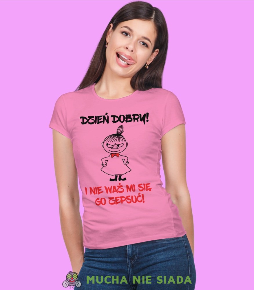 Dzień dobry i nie waż mi się go popsuć. Mała Mi