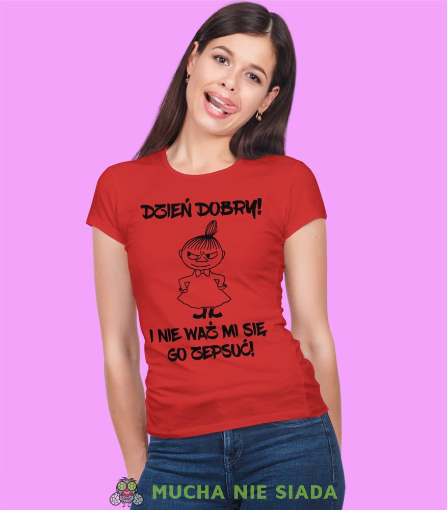 Dzień dobry i nie waż mi się go popsuć. Mała Mi
