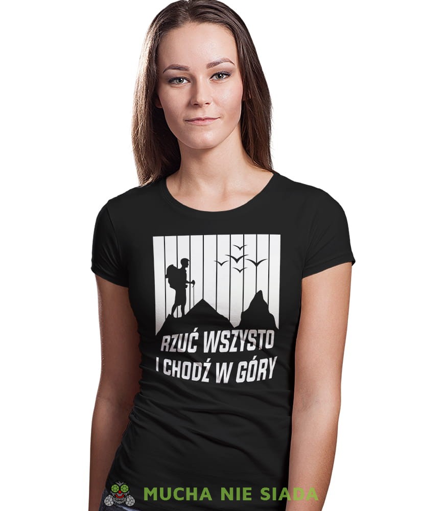 Damska koszulka z nadrukiem - Rzuć wszystko i chodź w góry - Idealna za wypad w góry, czarna koszulka z nadrukiem, wycieczka w góry, górska wyprawa, T-shirt dla miłośników turystyki górskiej, mucha nie siada koszulki.jpg
