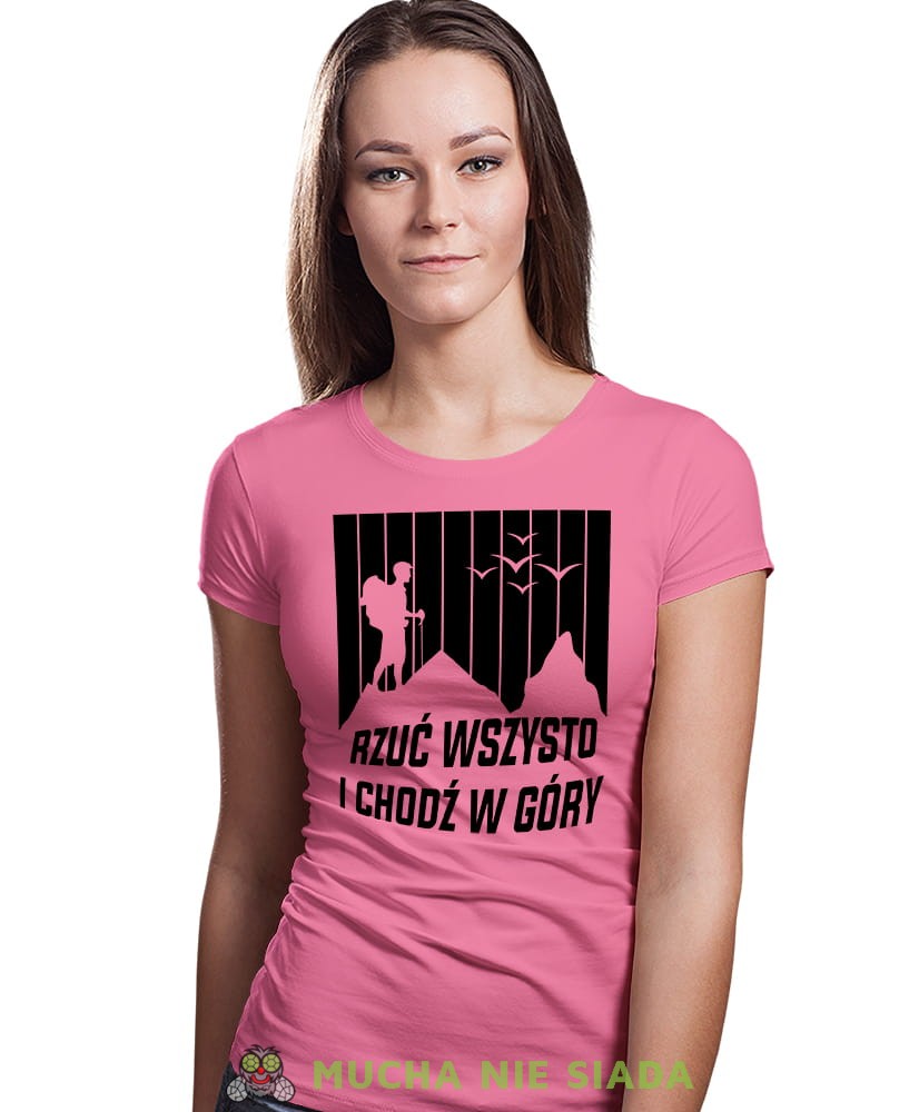 Damska koszulka z nadrukiem - Rzuć wszystko i chodź w góry - Idealna za wypad w góry, różowa koszulka z nadrukiem, wycieczka w góry, górska wyprawa, T-shirt dla miłośników turystyki górskiej, mucha nie siada koszulki.jpg
