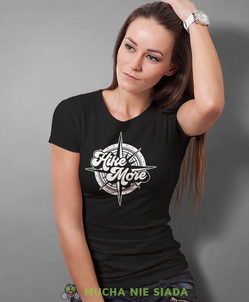 Damska koszulka z nadrukiem - Hike more - Idealna za wypad w góry, czarna koszulka z nadrukiem, wycieczka w góry, górska wyprawa, T-shirt dla miłośników turystyki górskiej, mucha nie siada koszulki.jpg