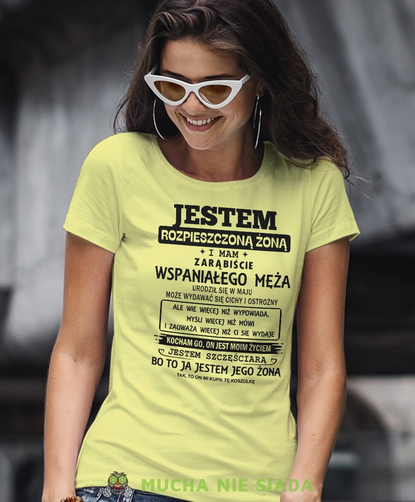 jestem rozpuszczoną żoną, żółta damska koszulka, koszulki z nadrukiem, na prezent, na urodziny, na prezent dla żony, na prezent, koszulki dla żony koszulki damskie, mucha nie siada.jpg
