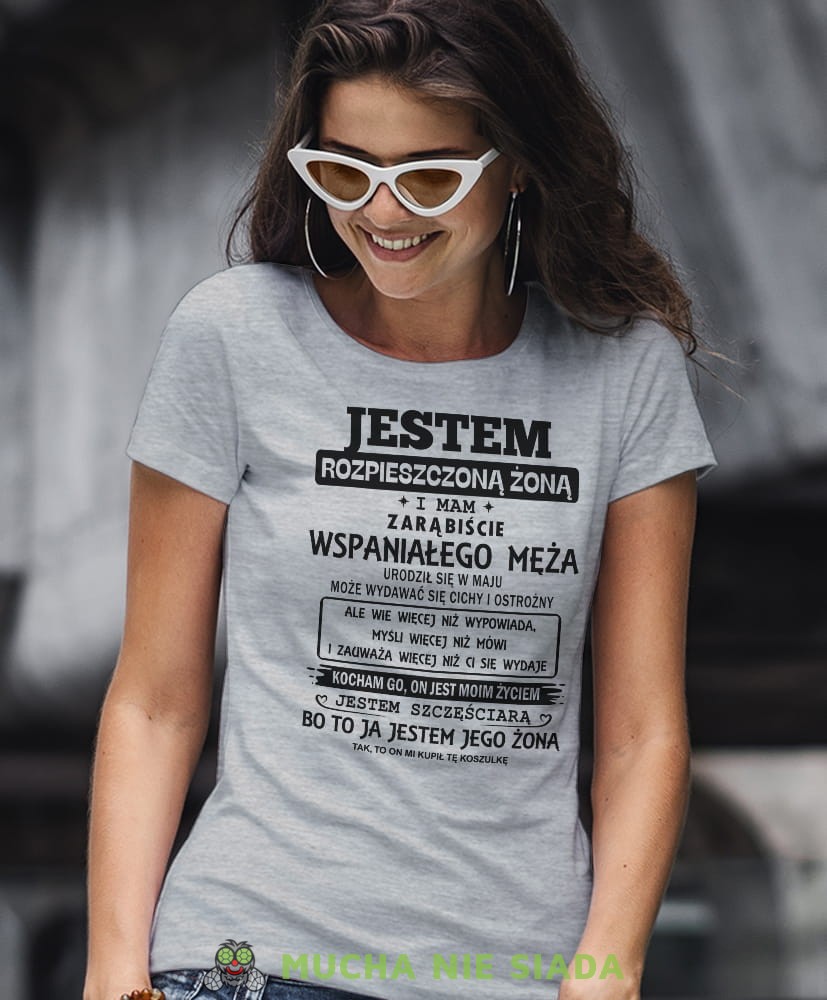 jestem rozpuszczoną żoną, szara damska koszulka, koszulki z nadrukiem, na prezent, na urodziny, na prezent dla żony, na prezent, koszulki dla żony koszulki damskie, mucha nie siada.jpg
