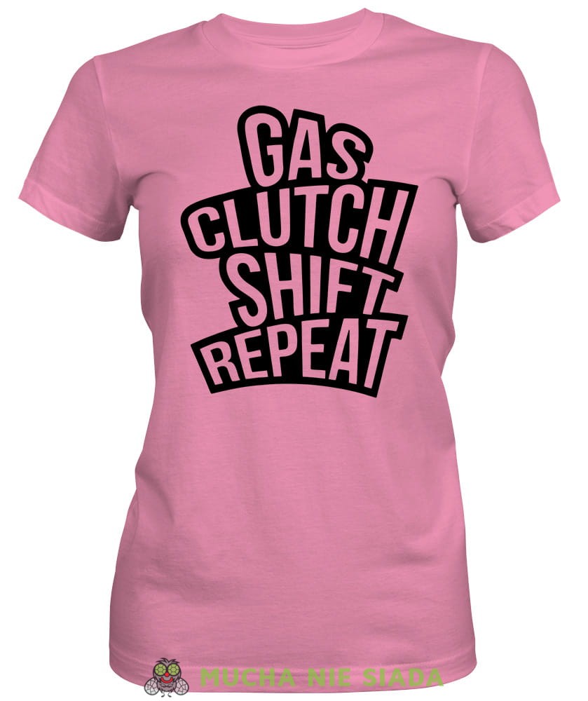 Gas clutch shift repeat, różowa damska koszulka, koszulka motocyklowa, koszulka dla motocyklistki, damska koszulka na motocykl, koszulka dla miłośniczki motocykli, motocykl, mucha nie siada sklep.jpg