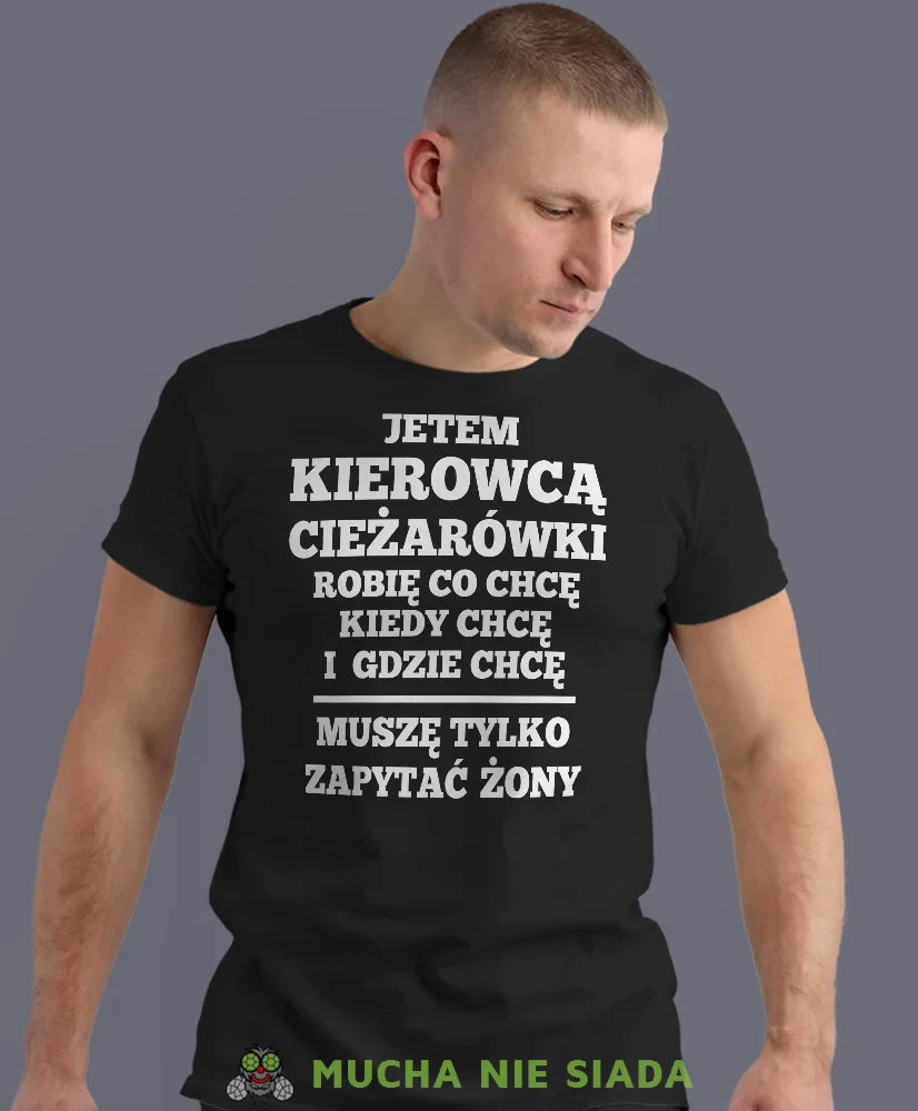 Jestem kierowcą ciężarówki i robię co chcę, czarna koszulka z nadrukiem, prezent dla kierowcy tira, prezent dla kierowcy ciężarówki, koszulka dla kierowcy ciężarówki, koszulki dla kierowcy, mucha niesiada, mns.webp