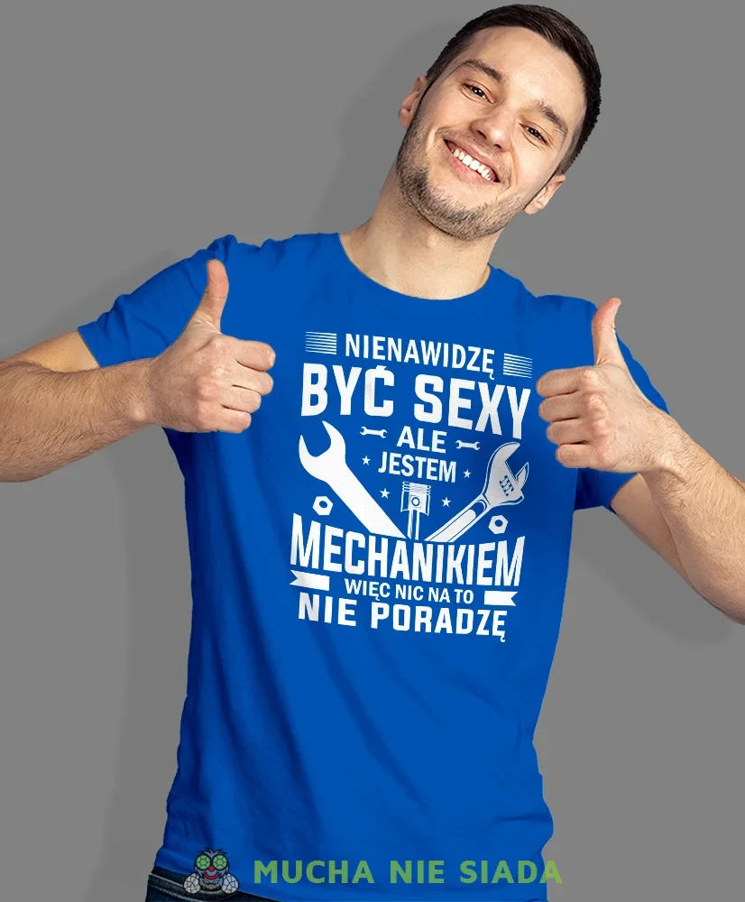 Nienawidzę być sexy ale jestem mechanikiem, niebieska męska koszulka, prezent dla mechanika, koszulka z nadrukiem dla mechanika, koszulka dla mechanika, koszulki dla mechanika, mucha niesiada, mns.webp