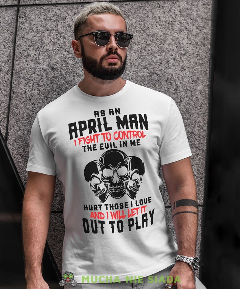 as an man i fight to control the evil in me hurt those i love and i will let it out to play biała koszulka urodzinowa.jpg