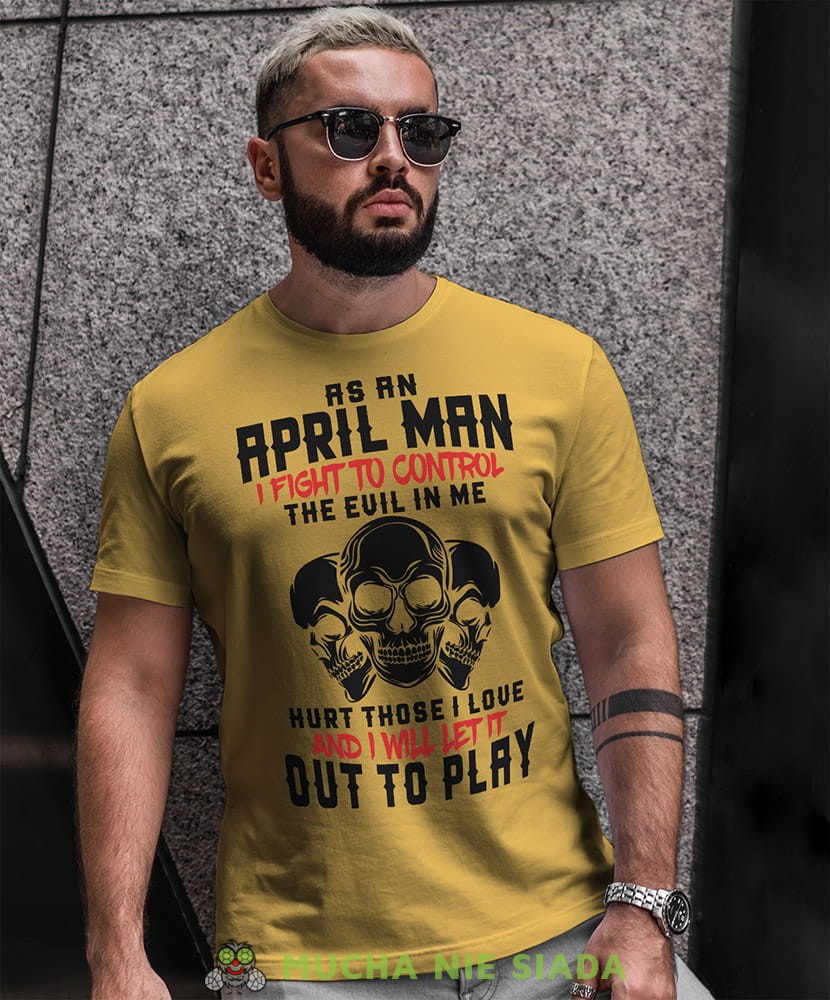 as an man i fight to control the evil in me hurt those i love and i will let it out to play żółta koszulka urodzinowa.jpg