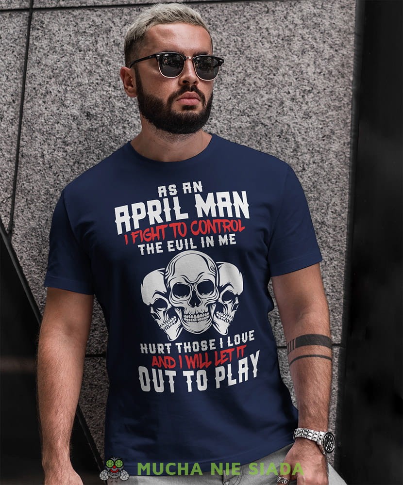 as an man i fight to control the evil in me hurt those i love and i will let it out to play granatowa koszulka urodzinowa.jpg