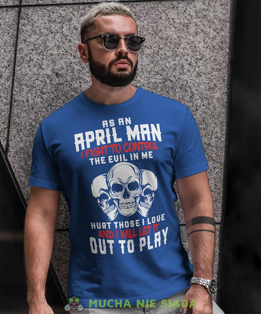 as an man i fight to control the evil in me hurt those i love and i will let it out to play niebieska koszulka urodzinowa.jpg