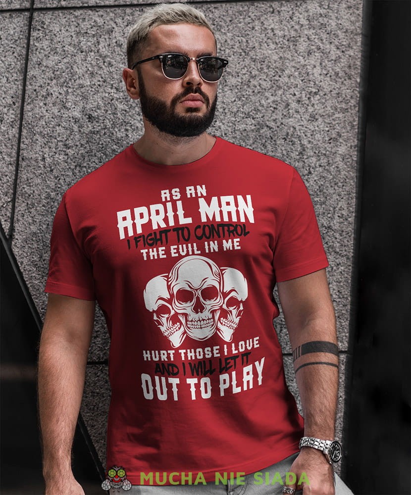 as an man i fight to control the evil in me hurt those i love and i will let it out to play czerwona koszulka urodzinowa.jpg