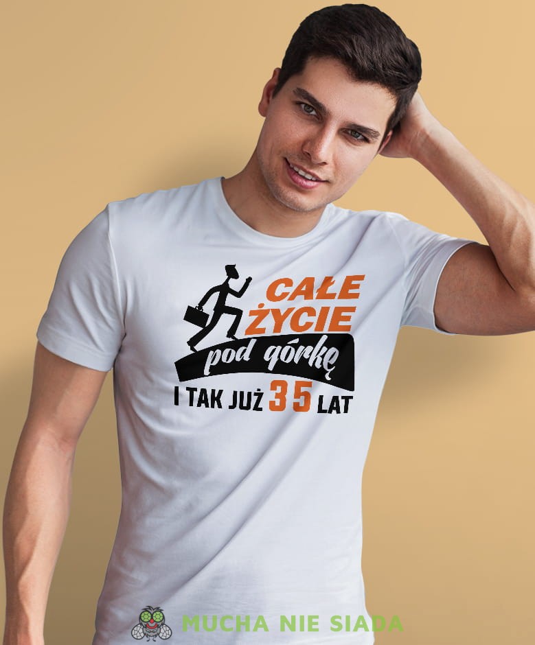 całe życie pod górkę i tak już... męska biała koszulka urodzinowa z nadrukiem na urodziny.jpg