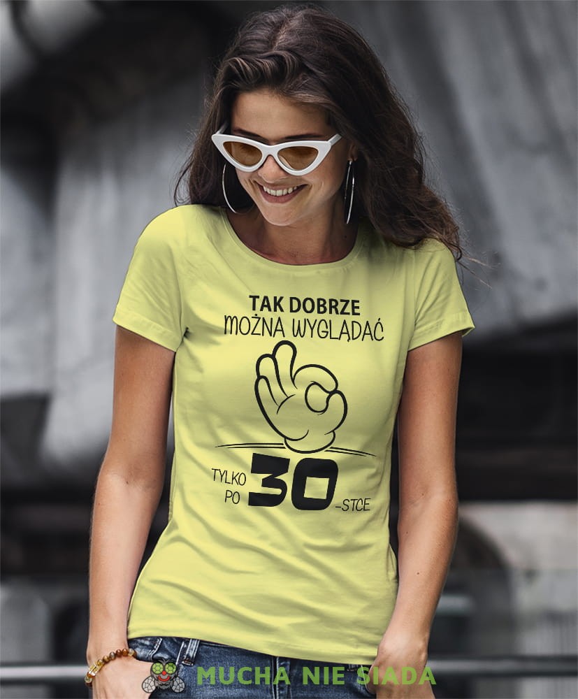 tak dobrze można wyglądać tylko po... damska żółta koszulka urodzinowa z nadrukiem na urodziny.jpg