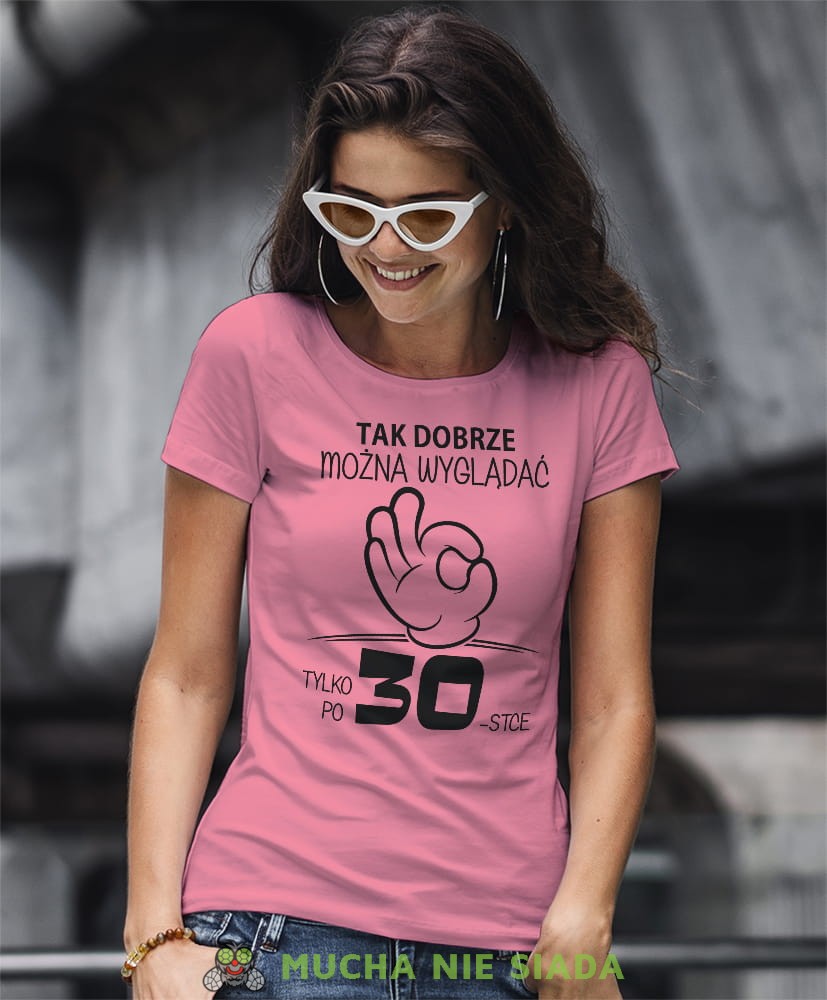 tak dobrze można wyglądać tylko po... damska różowa koszulka urodzinowa z nadrukiem na urodziny.jpg