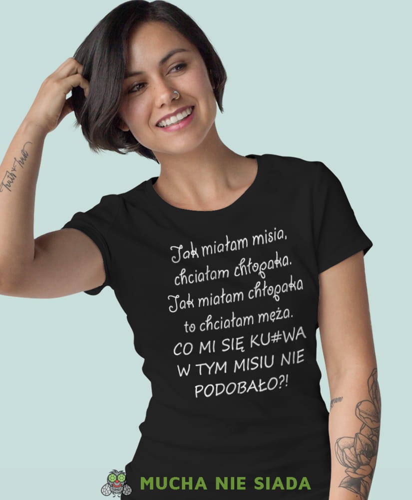 jak miałam misia chciałam chłopaka jak miałam chłopaka to chciałam męża czarna koszulka z nadrukiem na prezent dla dziewczyny dla żony.jpg