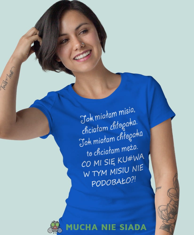 jak miałam misia chciałam chłopaka jak miałam chłopaka to chciałam męża niebieska koszulka z nadrukiem na prezent dla dziewczyny dla żony.jpg