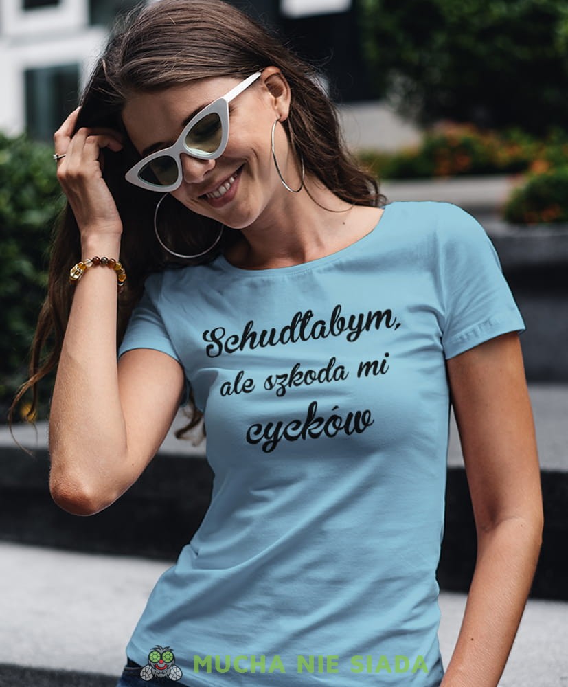 schudłabym ale szkoda mi cycków jasnoniebieska damska koszulka z nadrukiem na prezent dla dziewczyny.jpg