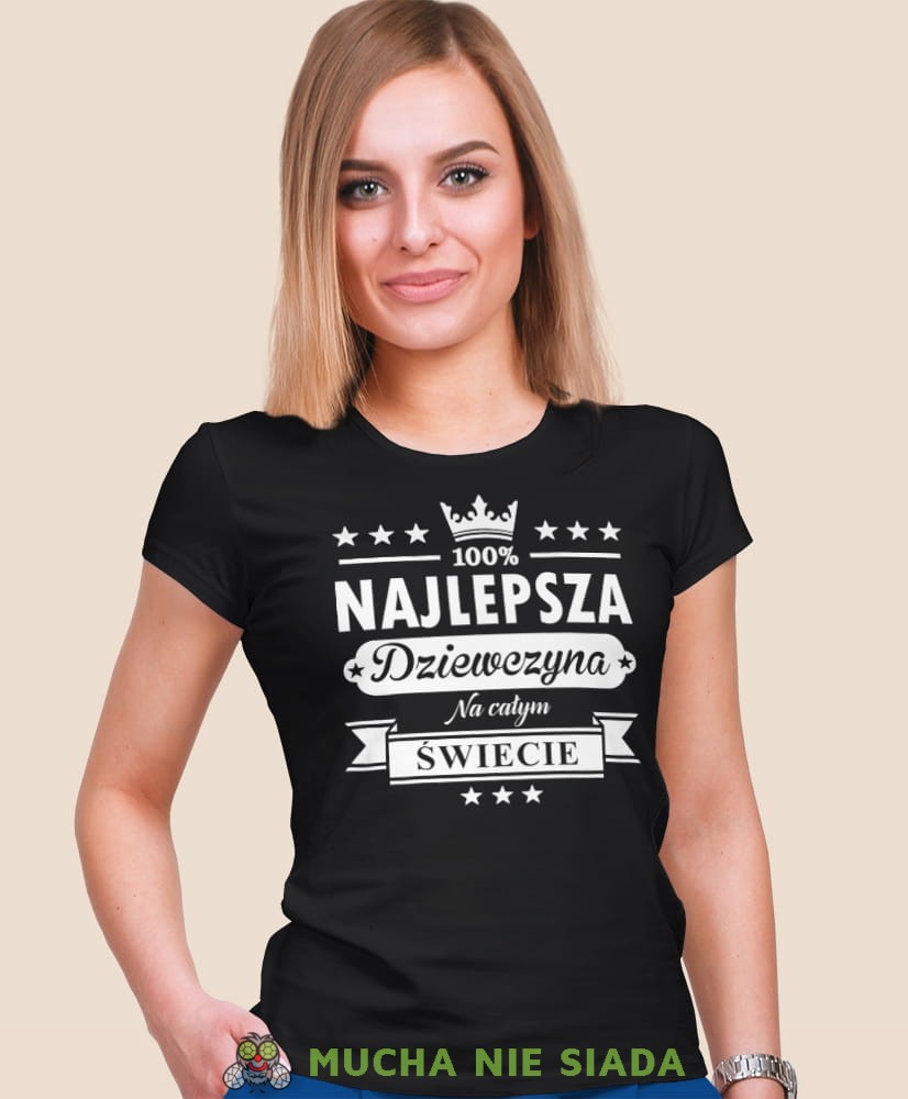 najlepsza dziewczyna na całym świecie czarna koszulka damska z nadrukiem dla dziewczyny na prezent urodziny.jpg