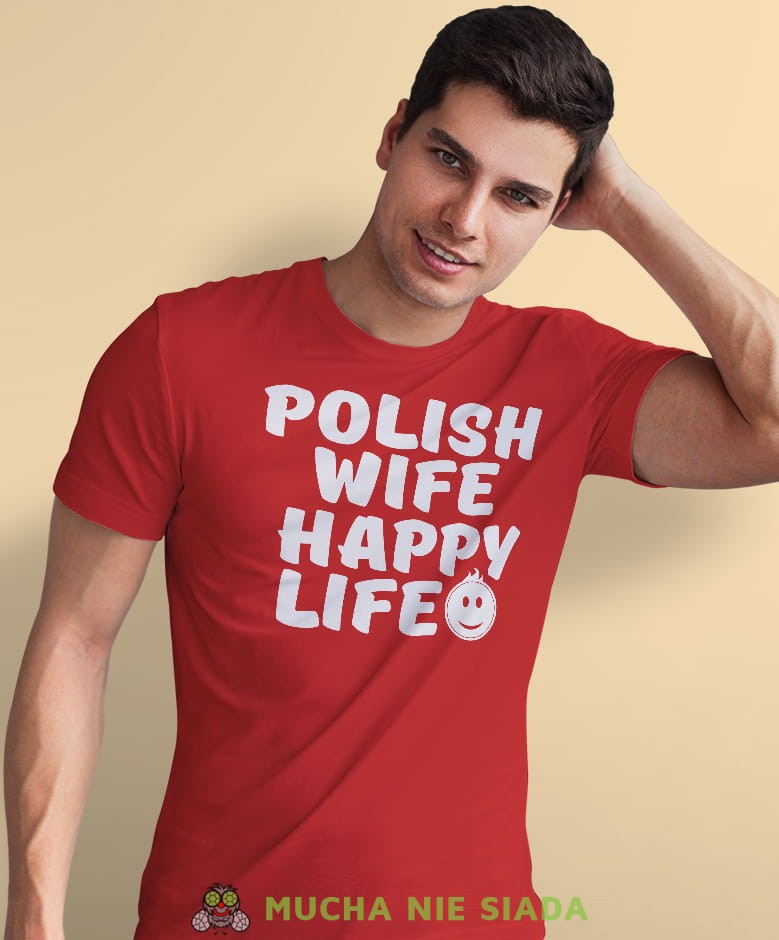 polish wife happy life, czerwona męska koszulka z nadrukiem, koszulka patriotyczna, koszulki z grafiką patriotyczną, dla mężczyzny, dla chłopaka na prezent, koszulka Polska, koszulki Polska.jpg