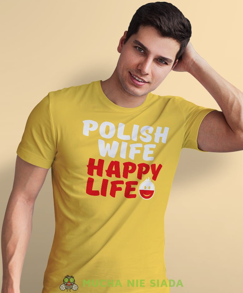 polish wife happy life, żółta męska koszulka z nadrukiem, koszulka patriotyczna, koszulki z grafiką patriotyczną, dla mężczyzny, dla chłopaka na prezent, koszulka Polska, koszulki Polska.jpg