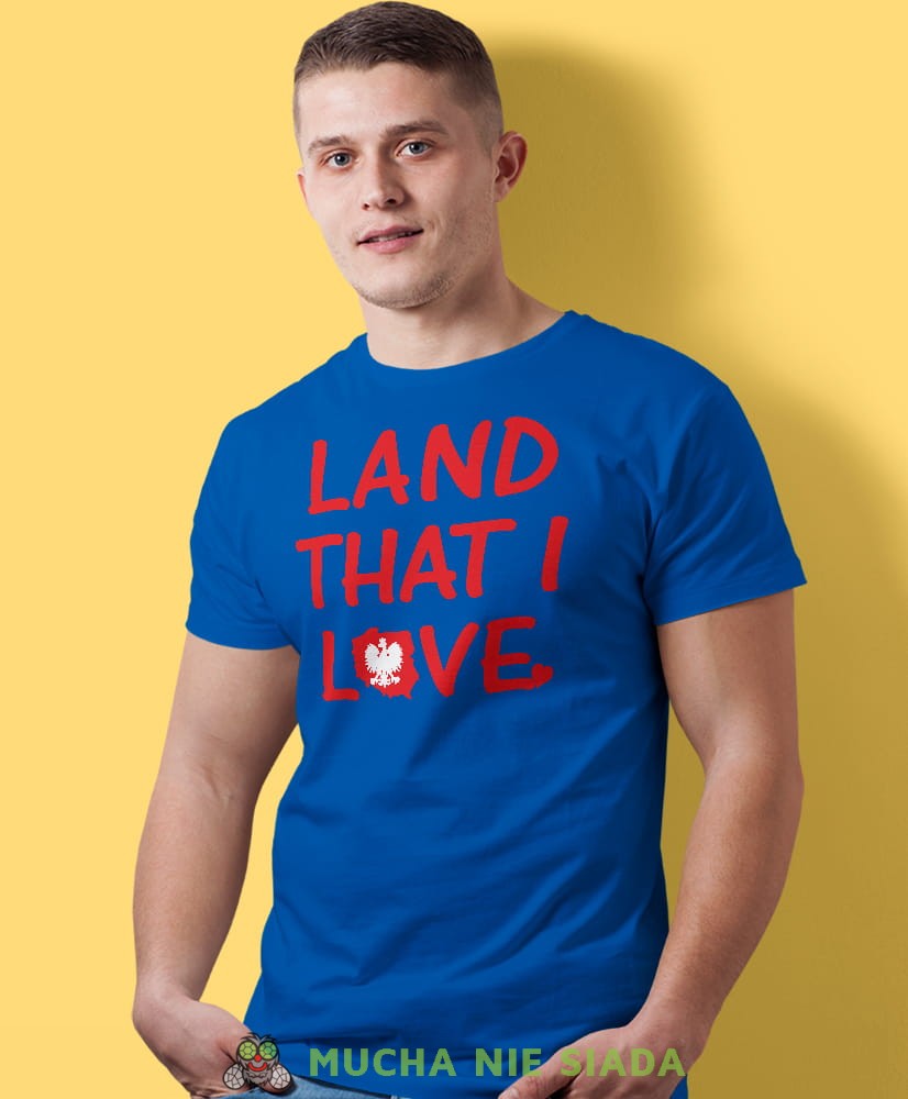 land that i love Poland, niebieska męska koszulka z nadrukiem, koszulka patriotyczna, koszulki z grafiką patriotyczną, dla mężczyzny, dla chłopaka na prezent, koszulka Polska, koszulki Polska.jpg