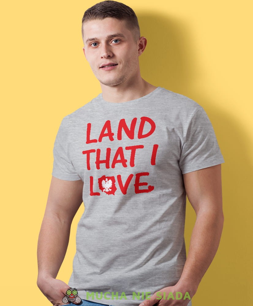 land that i love Poland, szara męska koszulka z nadrukiem, koszulka patriotyczna, koszulki z grafiką patriotyczną, dla mężczyzny, dla chłopaka na prezent, koszulka Polska, koszulki Polska.jpg