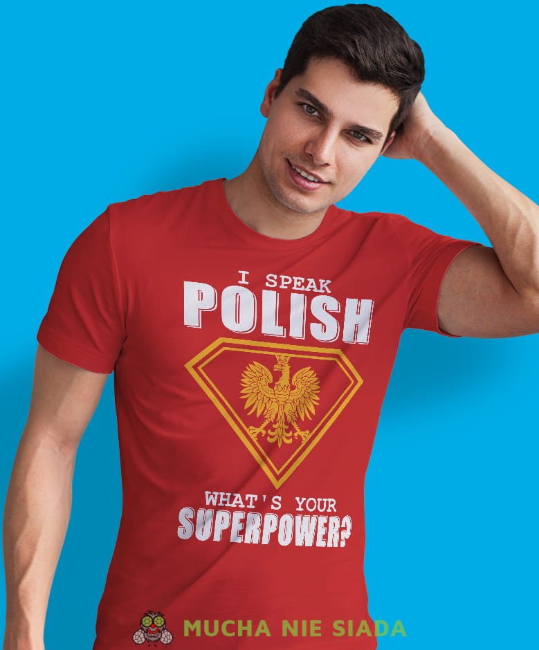 i speak Polish what's your superpower, czerwona męska koszulka z nadrukiem, koszulka patriotyczna, koszulki z grafiką patriotyczną, dla mężczyzny, dla chłopaka na prezent, koszulka Polska, koszulki Polska.jpg