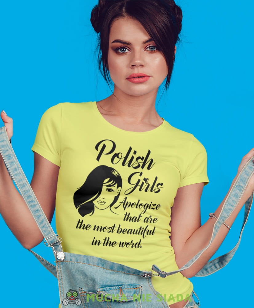 Polish girls apologize that are the most beatiful in the word żółta damska koszulka patriotyczna, patriotka, koszulka dla niej, dla dziewczyny, koszulka na prezent.jpg