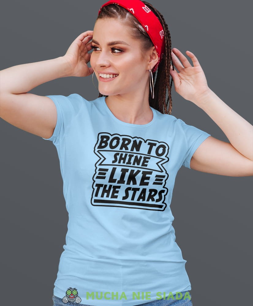 born to shine like the star, jasno niebieska damska koszulka urodzinowa z nadrukiem, na urodziny, na prezent.jpg