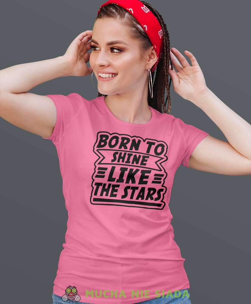 born to shine like the star, różowa damska koszulka urodzinowa z nadrukiem, na urodziny, na prezent.jpg
