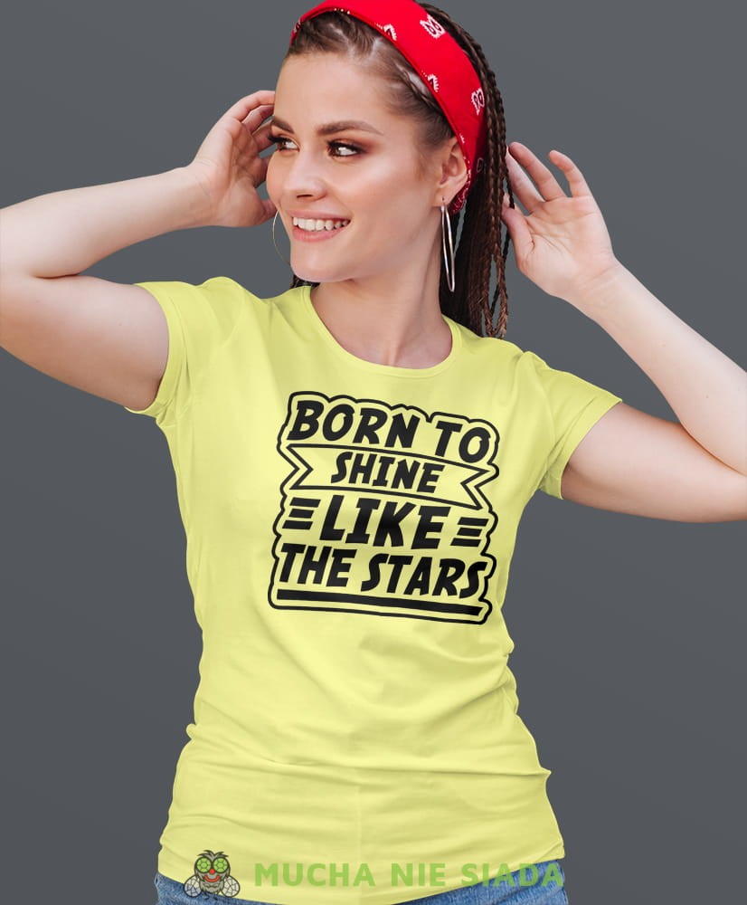 born to shine like the star, żółta damska koszulka urodzinowa z nadrukiem, na urodziny, na prezent.jpg