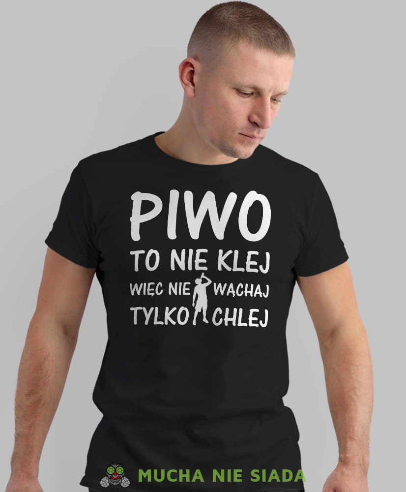 piwo to nie klej więc nie wąchaj tylko chlej, czarna męska koszulka z nadrukiem na co dzień, na prezent, fajna koszulka.jpg