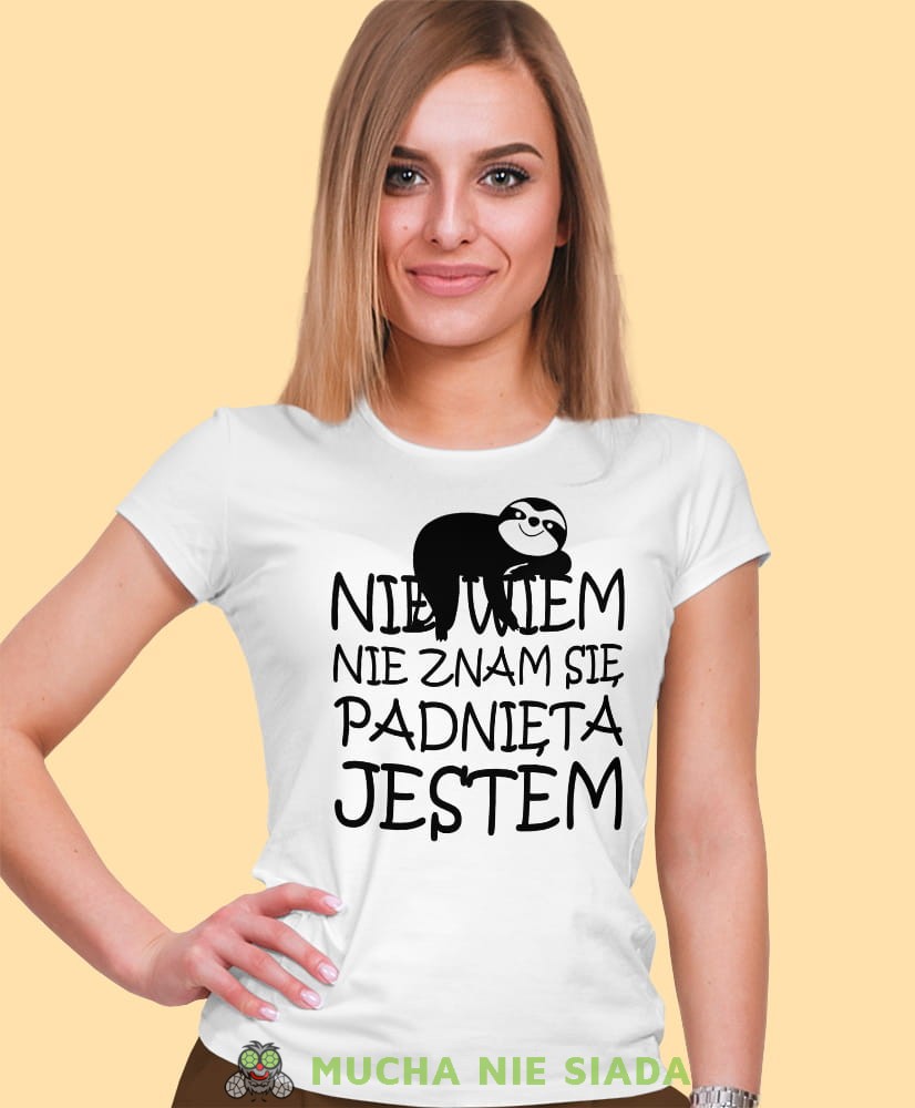 nie wiem nie znam się padnięta jestem, biała damska koszulka z nadrukiem na prezent, fajna koszulka, dla dziewczyny dla żony.jpg