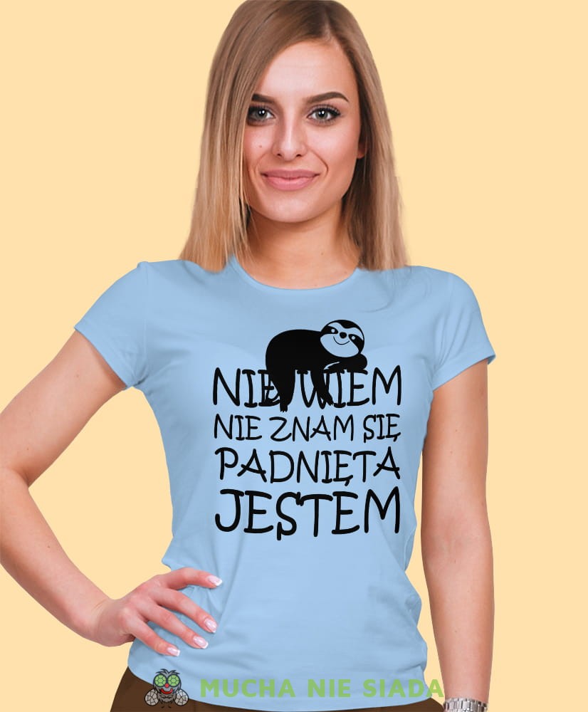 nie wiem nie znam się padnięta jestem, jasnoniebieska damska koszulka z nadrukiem na prezent, fajna koszulka, dla dziewczyny dla żony.jpg