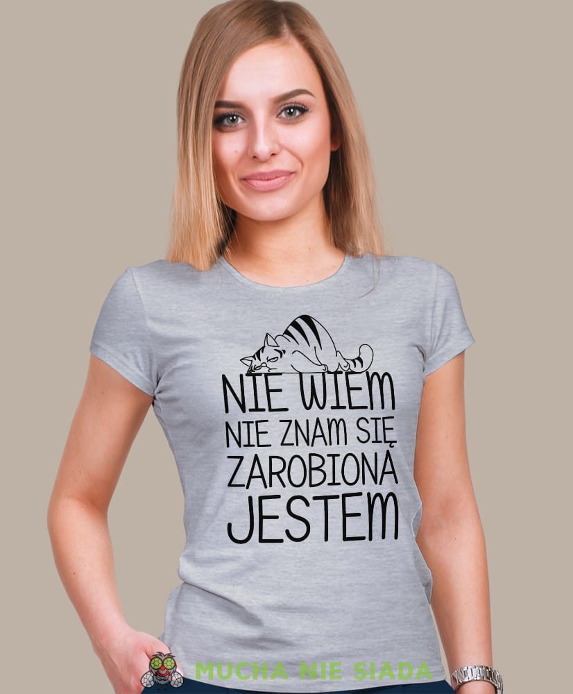 nie wiem nie znam się zarobiona jestem, szara damska koszulka z nadrukiem na prezent, fajna koszulka, dla dziewczyny dla żony.jpg