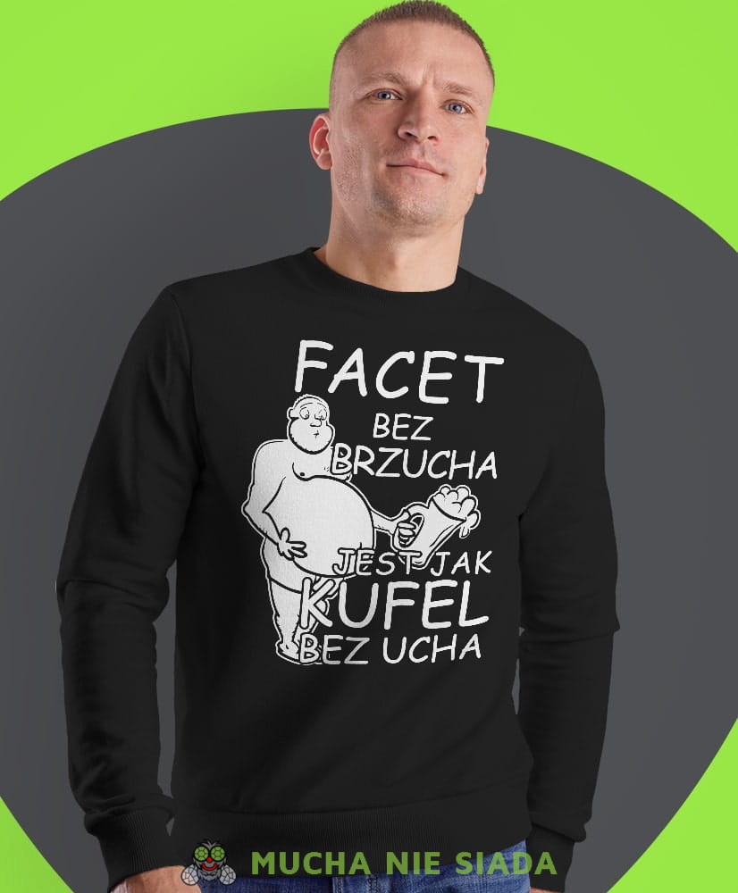 facet bez brzucha jest jak kufel bez ucha, czarna męska bluza bez kaptura, fajna bluza, na prezent, mucha nie siada-min.jpg