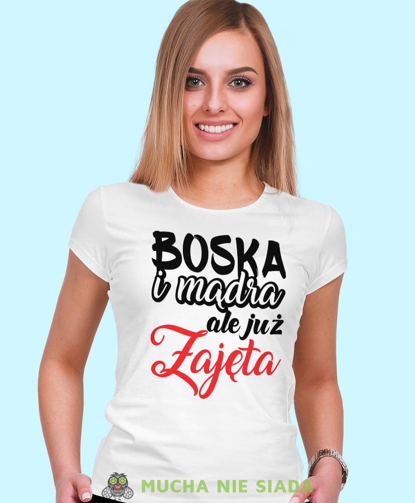 boska mądra ale już zajęta, biała damska koszulka z nadrukiem na prezent, fajna koszulka, dla dziewczyny dla żony.jpg