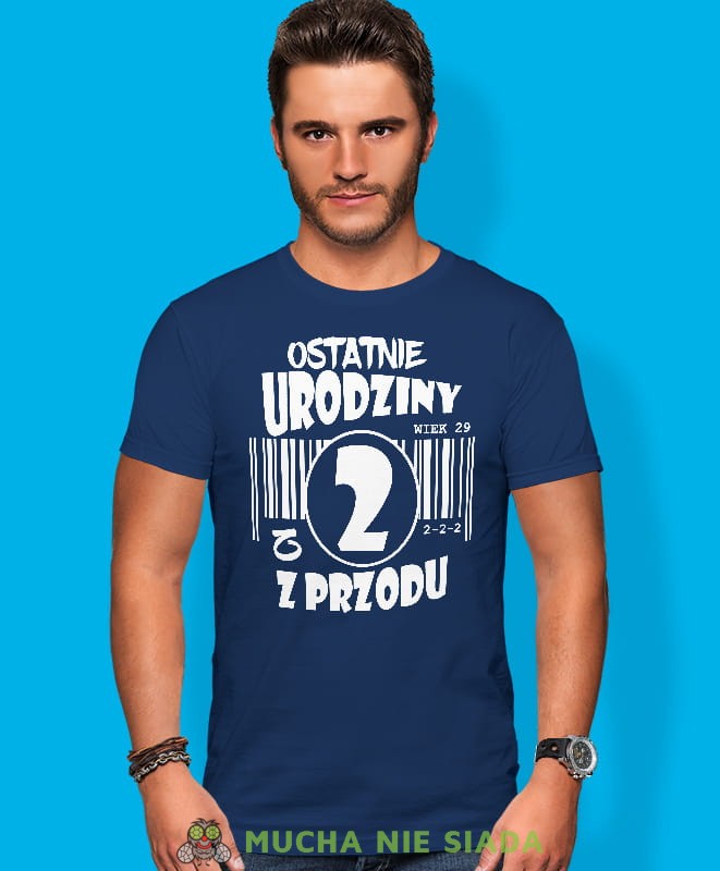 ostatnie urodziny z 2, 3, 4, 5, 6, 7 z przodu, granatowa męska koszulka urodzinowa, na urodziny, na prezent, fajna koszulka, dla chłopaka, dla męża.jpg