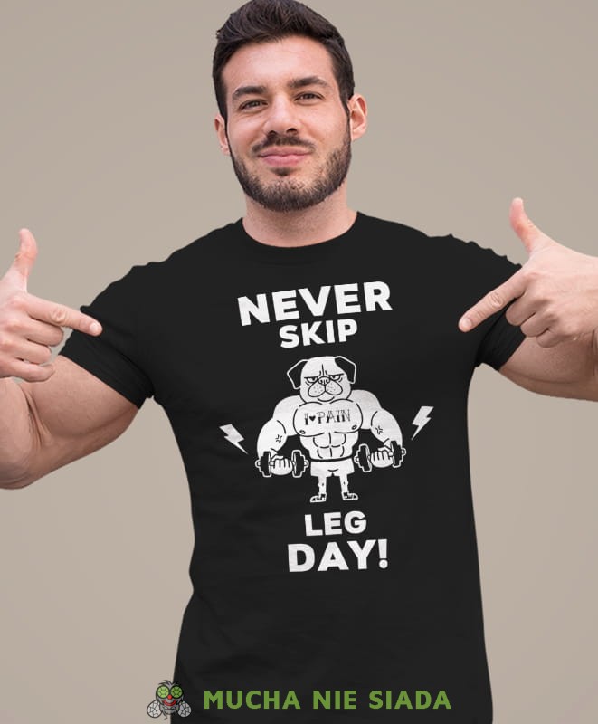 never skip leg day, czarna koszulka na siłownię, męska koszulka, koszulka sportowa, na sport, gym, na siłownię.jpg