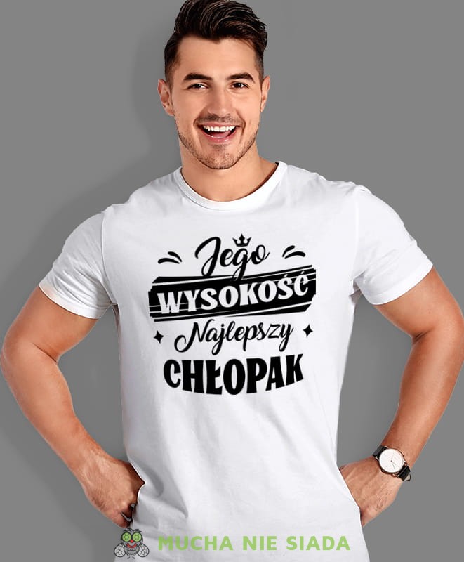 jego wysokość najlepszy chłopak, biała męska koszulka dla chłopaka, koszulka z nadrukiem, na prezent, na urodziny, mucha nie siada.jpg