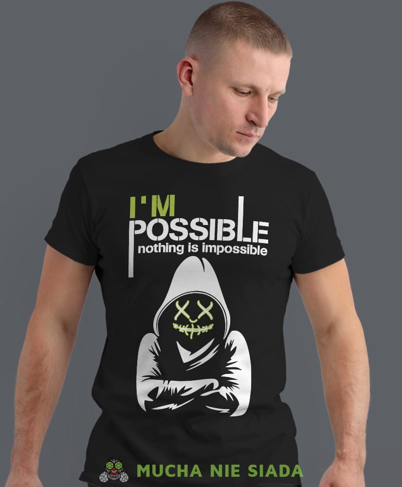 i'm possible nothing is impossible, czarna męska koszulka z nadrukiem na co dzień, na prezent, fajna koszulka, dla chłopaka, dla męża, mucha nie siada.jpg