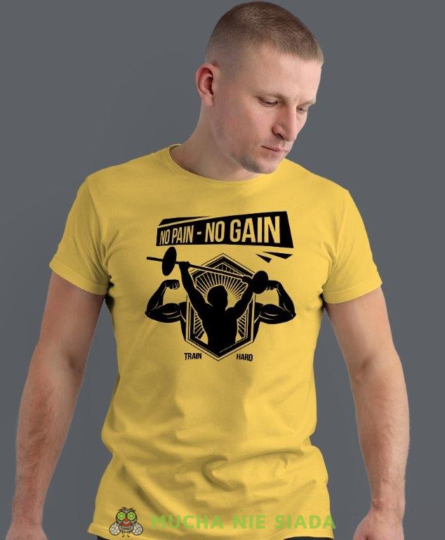 no pain no gain train hard, żółta koszulka na siłownię, męska koszulka, koszulka sportowa, na sport, gym, na siłownię.jpg