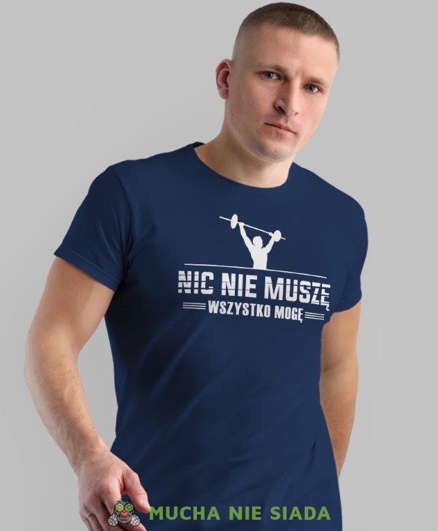 nic nie muszę wszystko mogę, granatowa koszulka na siłownię, męska koszulka, koszulka sportowa, na sport, gym, na siłownię.jpg