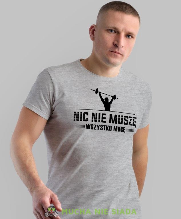 nic nie muszę wszystko mogę, szara koszulka na siłownię, męska koszulka, koszulka sportowa, na sport, gym, na siłownię.jpg