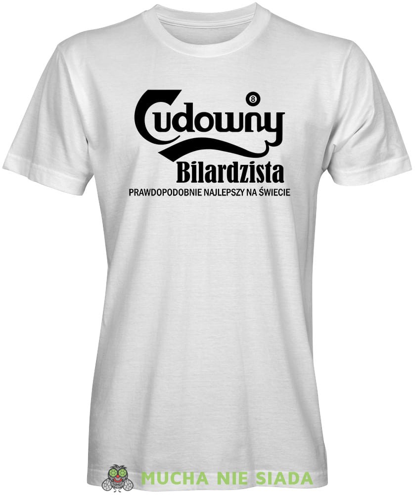 cudowny bilardzista, męska biała koszulka, koszulka dla bilardzisty, koszulka na bilard, dla chłopaka, dla męża, dla niego, na prezent, mucha nie siada, mns.jpg