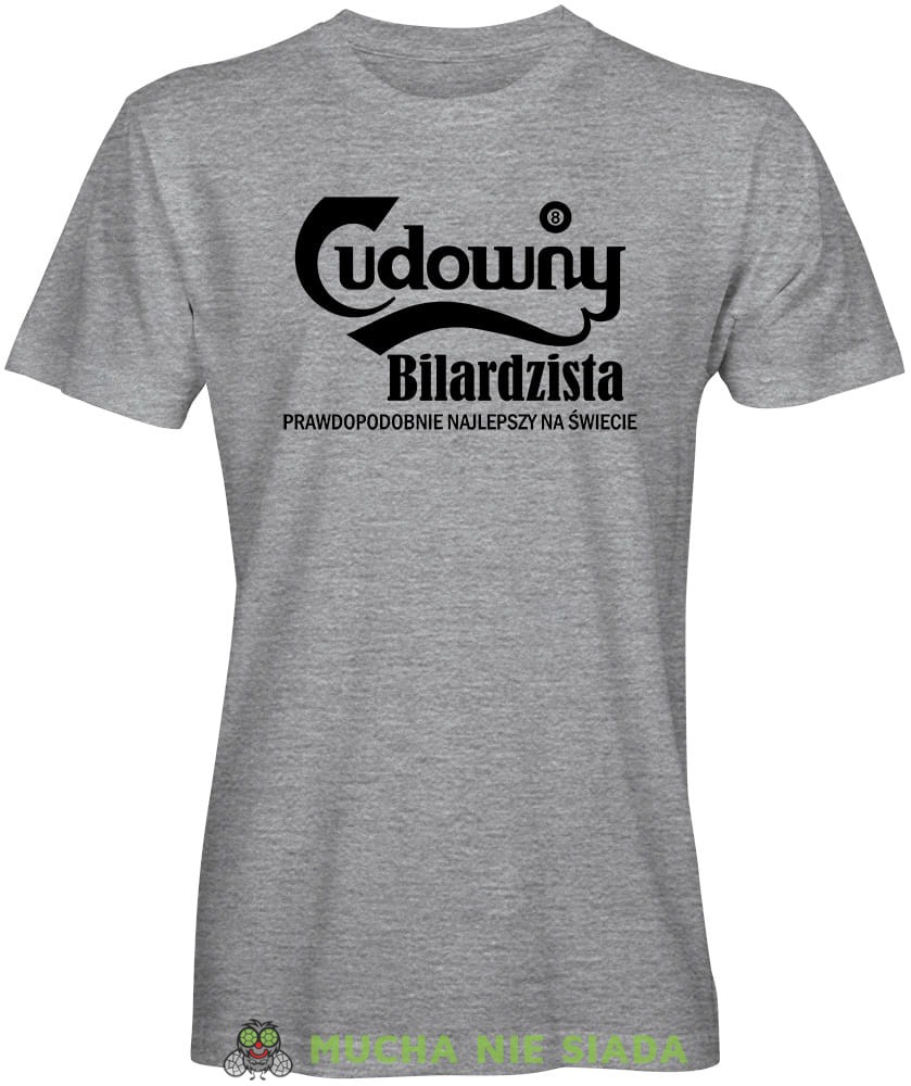 cudowny bilardzista, męska szara koszulka, koszulka dla bilardzisty, koszulka na bilard, dla chłopaka, dla męża, dla niego, na prezent, mucha nie siada, mns.jpg